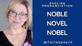 How to Pronounce NOBLE NOVEL NOBEL  American English Pronunciation Lesson [upl. by Adur296]