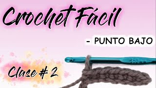 CROCHET FÁCIL  Punto Bajo  Aumentos y Disminuciones  CLASE 2 [upl. by Ajaj]