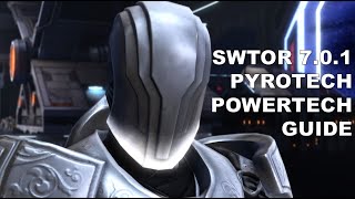 SWTOR 701 Pyrotech Powertech Guide [upl. by Eitsirhc]