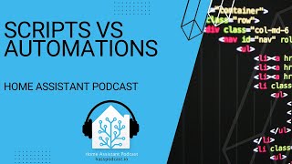 Scripts vs Automations for Home Assistant  Home Assistant Podcast [upl. by Homer]