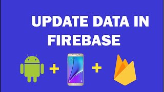 Android Firebase  10  How Update Data in Firebase Realtime Database [upl. by Nnylirej]