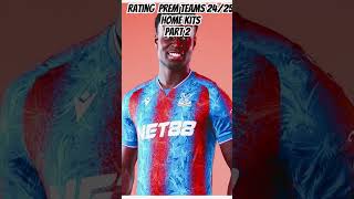 ranking prem home kits comment for more premierleague topleague [upl. by Biernat]