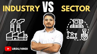 Difference Between Industry amp Sector Urdu  Hindi [upl. by Asilana]