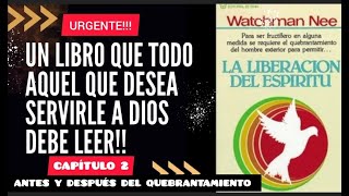 AUDIOLIBRO CRISTIANO WATCHMAN NEE LA LIBERACIÓN DEL ESPÍRITU CAPITILO 2 LIBNY ALCANTARA [upl. by Yrdnal214]