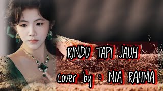 RINDU TAPI JAUH  cover by  NIA RAHMA [upl. by Idid]