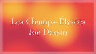 Les ChampsÉlysées Lyric Video Paroles  Joe Dassin [upl. by Terrell604]