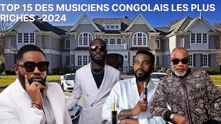 💰TOP 15 DES MUSICIENS CONGOLAIS LES PLUS RICHES  2024💰 [upl. by Darlleen]