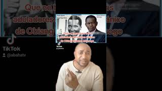 ABAHA TV Que no afecten la lucha los aduladores del tirano Teodoro Obiang Nguema Mbasogo [upl. by Clover]