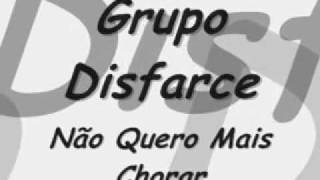 Grupo Disfarce  Não Quero Mais Chorar Legendado [upl. by Paz]