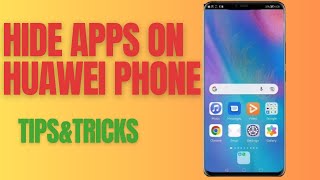 How to Hide Apps on Huawei Phone  Simple amp Quick Method [upl. by Evangelia415]