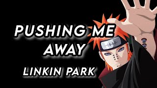 LYRICS  PUSHING ME AWAY LINKIN PARK [upl. by Astra]