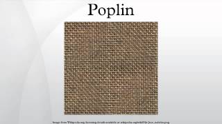 Poplin [upl. by Bethesde]