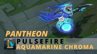 Pulsefire Pantheon Aquamarine Chroma  League Of Legends [upl. by Sylirama613]