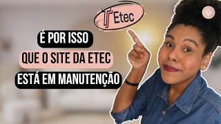 VESTIBULINHO ETEC 2025  É POR ISSO QUE O SITE DA ETEC ESTÁ EM MANUTENÇÃO etec2025 [upl. by Schwitzer]