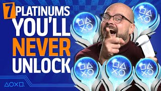 7 Hardest Platinum Trophies Youll Never Unlock [upl. by Ojyram]