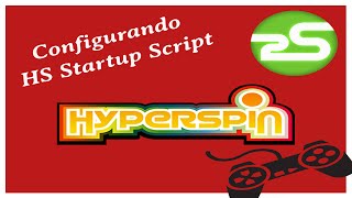 Configurando HS Startup Script no HyperSpin  Hyperlaunch ou Rocketlauncher BartopBr [upl. by Onifur]