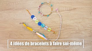 Tuto loisirs créatifs  4 modèles de bracelet à faire soimême [upl. by Pirozzo]