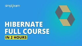 Hibernate Tutorial For Beginners  Java Hibernate in 100 minutes  Hibernate Project  Simplilearn [upl. by Lala]