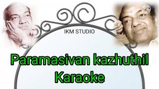 Paramasivan kazhuthil irunthu Tamil Karaoke paramasivankazhuthil tamilkaraoke Kannadasan [upl. by Aidualc]