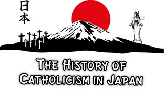 History of Catholicism in Japan [upl. by Marguerite758]