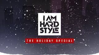 Brennan Heart presents I AM HARDSTYLE  The Holiday Special [upl. by Inafit]