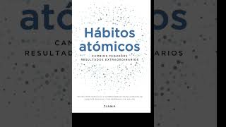 Habitos Atomicos Introducción [upl. by Brinson]