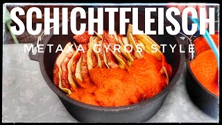 Schichtfleisch Metaxa Gyros Style SchichtfleischDie Eine Millionste   im Dutch Oven [upl. by Sayce]