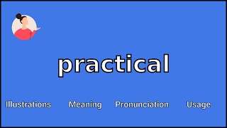 PRACTICAL  Meaning and Pronunciation [upl. by Bron]