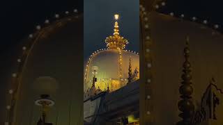 Ajmer Sharif dargah Khwaja Garib Nawaz 786 🕋 naat maslakealahazratsalamatrahe ajmer [upl. by Yenal206]