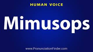 How To Pronounce Mimusops [upl. by Quartas871]