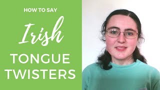 How to say Irish Gaelic Tongue Twisters [upl. by Selyn]