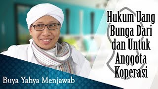 Hukum Uang Bunga Dari dan Untuk Anggota Koperasi  Buya Yahya Menjawab [upl. by Htidirrem]