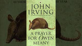 A Prayer for Owen Meany Chapter 2 The Armadillo Summary [upl. by Papert]