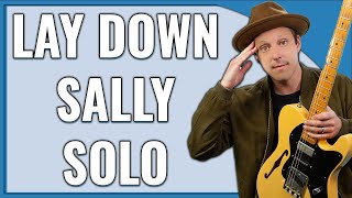 Lay Down Sally Guitar Lesson LEAD [upl. by Jesse]