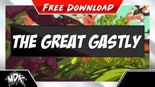 ♪ MDK  The Great Gastly FREE DOWNLOAD ♪ [upl. by Yuu]