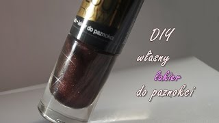 💅 DIY 💅 Jak zrobić swój lakier do paznokci [upl. by Ytissac]