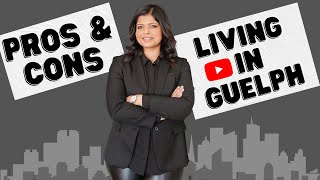 Living in Guelph  Pros and Cons of living in Guelph [upl. by Rock737]