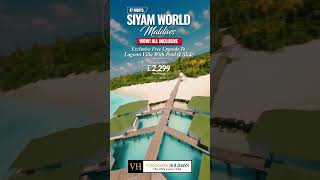 Siyam World Maldives  Lagoon Villa With Pool and Slide  7 Nights Exclusive Maldives Package [upl. by Evars]