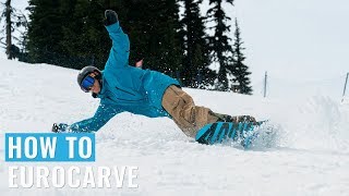 How To Eurocarve On A Snowboard [upl. by Jeffy]