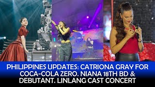 CATRIONA GRAY FOR COCA COLA ZERO NIANA 18TH BD amp DEBUTANT LINLANG CAST CONCERT [upl. by Itsud]