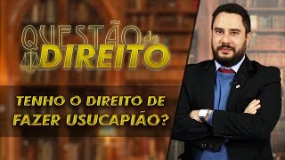 Tenho direito de fazer usucapião  Questão de Direito 131 [upl. by Yerrok]