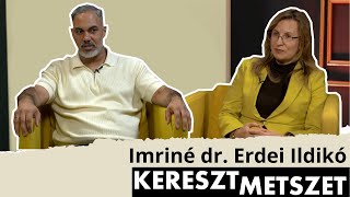 Keresztmetszet 🎙️ 108 rész  Imriné dr Erdei Ildikó [upl. by Analrahc825]