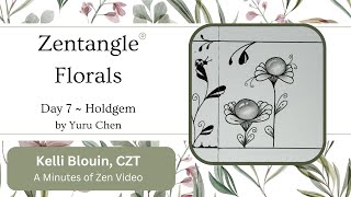 Zentangle®  Floral patterns  Day 7  Holdgem [upl. by Aibonez]