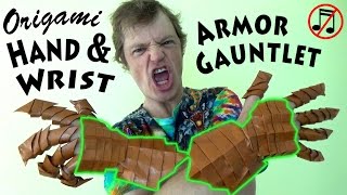 Origami Guantlet Part 2 Hand amp Wrist Armor [upl. by Mars608]