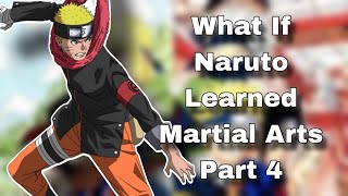 What If Naruto Learned Martial Arts  Part 4  Historys Strongest Disciple Kenichi [upl. by Anail584]