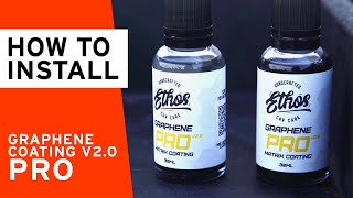 How to Install Ethos Graphene Pro Coating V2 [upl. by Edyak]