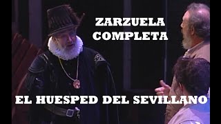 quotEL HUESPED DEL SEVILLANOquot ZARZUELA COMPLETA [upl. by Collis]