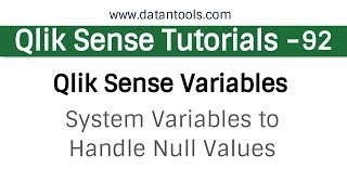 Qlik sense Tutorials  Qlik Sense Variables  System Variables to Handle Null Values [upl. by Tnomel]