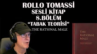 The Rational Male  Rollo Tomassi TABAK TEORİSİ TÜRKÇE 8BÖLÜM [upl. by Sands]