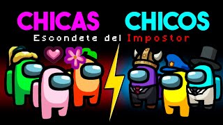 ¡CHICAS IMPOSTORES vs CHICOS TRIPULANTES 😱😈 Amons Us ESCONDITE DE CHICAS vs CHICOS [upl. by Alegnatal259]